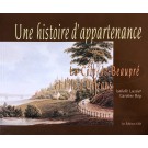 Livre, Une histoire d'appartenance, La Côte-de-Beaupré et l'Ile d'Orléans, 240 pages à découvrir 